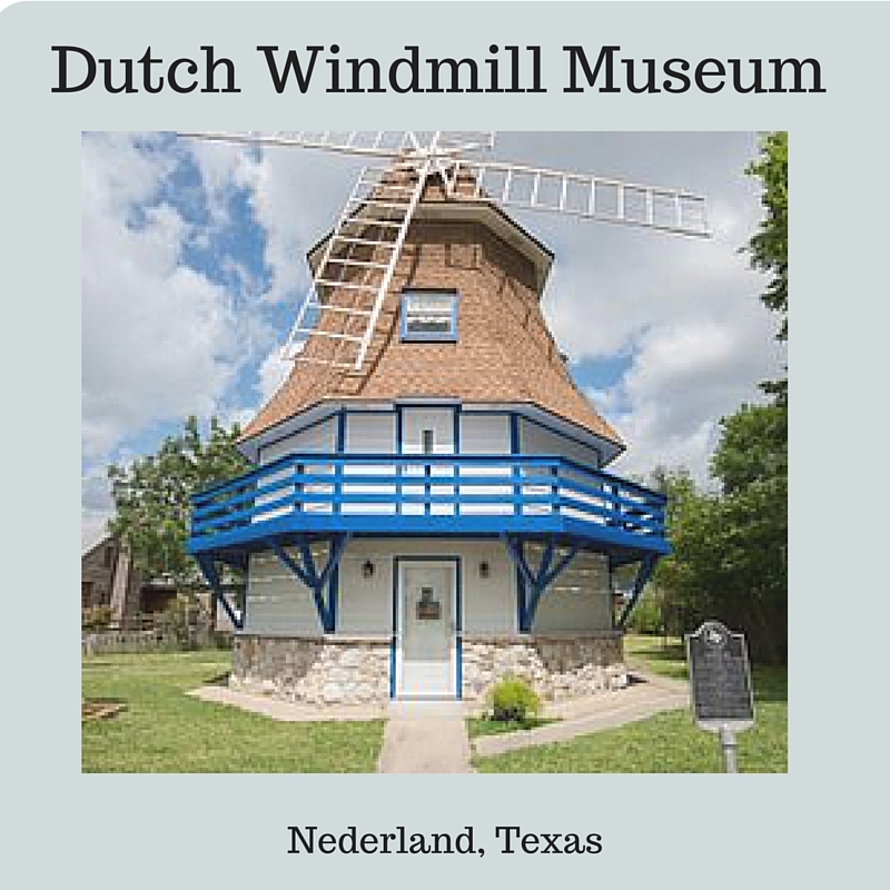 Dutch Windmill Museum in Nederland, Texas