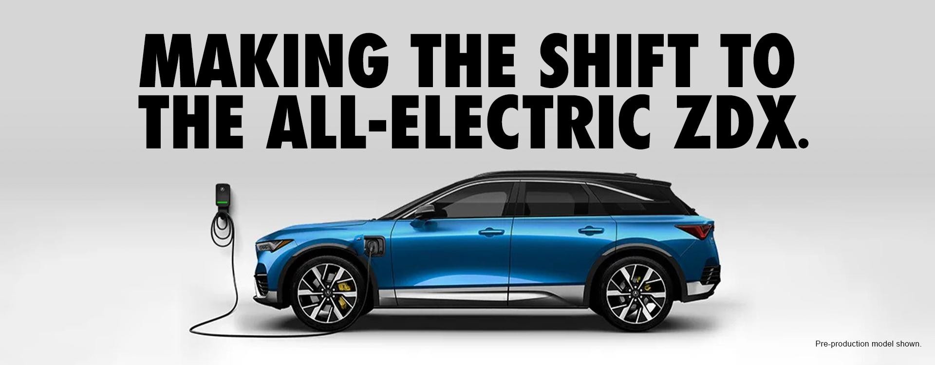 Making the Shift to the All-Electric ZDX