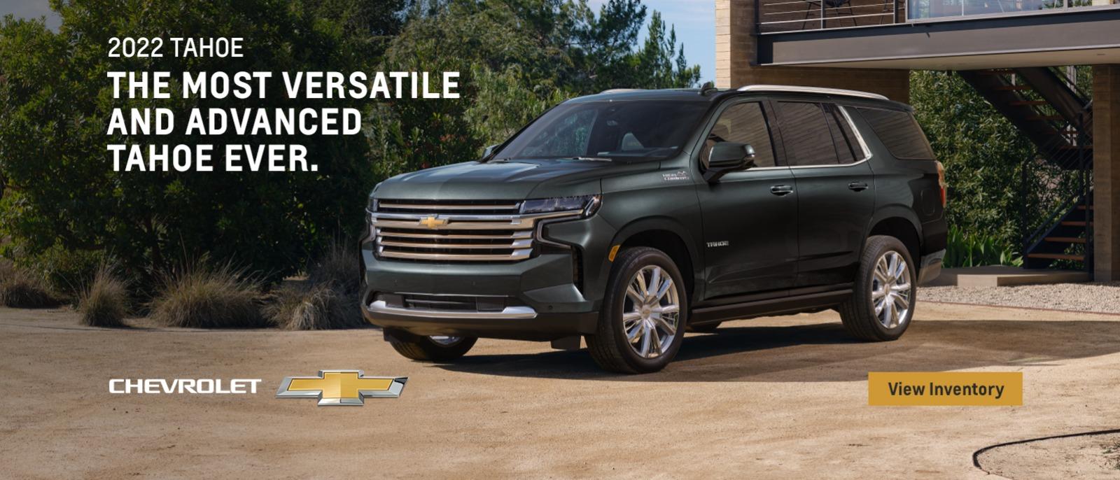 2022 Chevy Tahoe. The most versatile and advanced Tahoe ever.