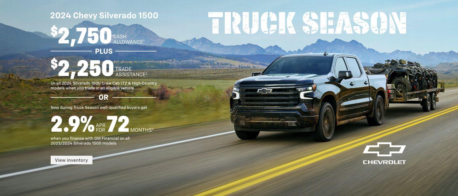 $2,750 cash allowance. Plus, $2,250 trade assistance on all 2024 Silverado 1500 Crew Cab LTZ & High Country models when you trade in an eligible vehicle. Or, now during Truck Season well-qualified buyers get 1.9% APR for 72 months when you finance with GM Financial on all 2023/2024 Silverado 1500 models.