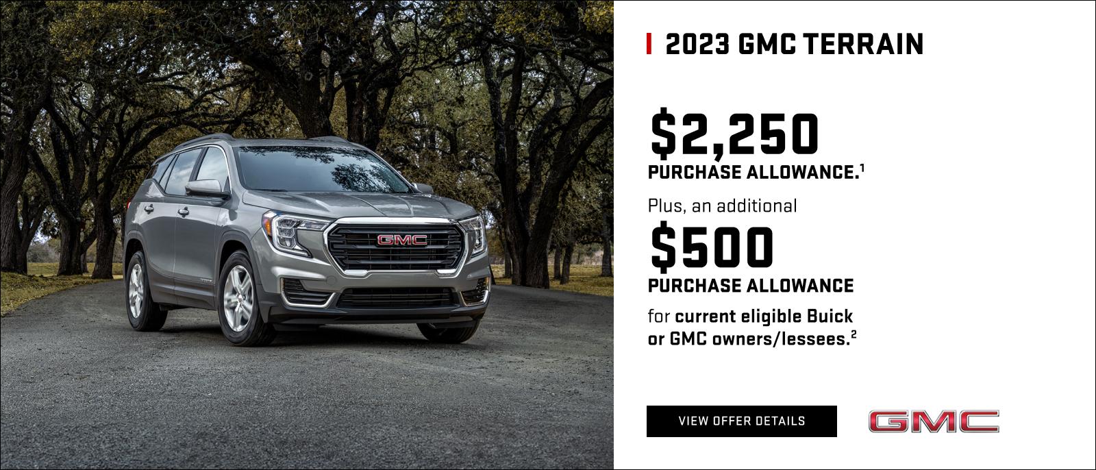 $2,250 PURCHASE ALLOWANCE.1

Plus, an additional $500 PURCHASE ALLOWANCE for current eligible Buick or GMC owners/lessees.2
