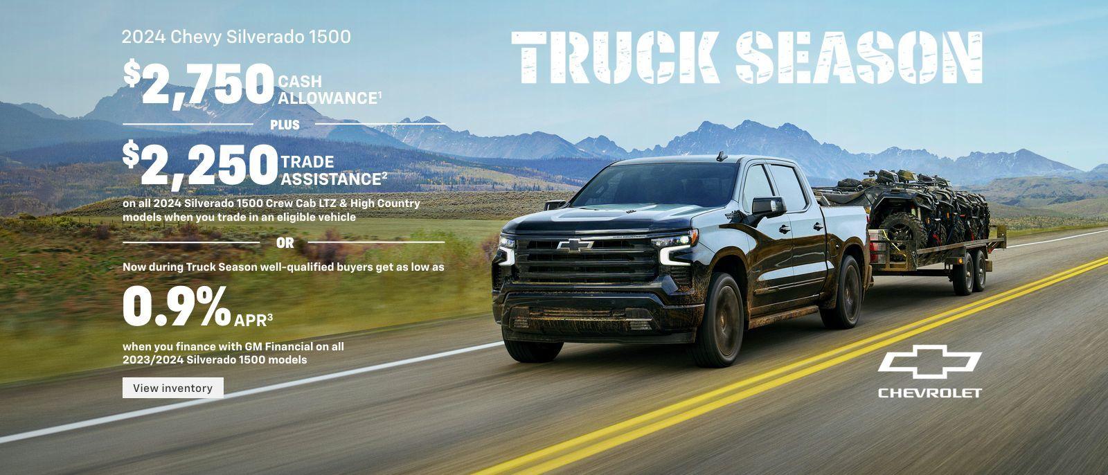 $2,750 cash allowance. Plus, $2,250 trade assistance on all 2024 Silverado 1500 Crew Cab LTZ & High Country models when you trade in an eligible vehicle. Or, now during Truck Season well-qualified buyers get as low as 0.9% APR when you finance with GM Financial on all 2023/2024 Silverado 1500 models.