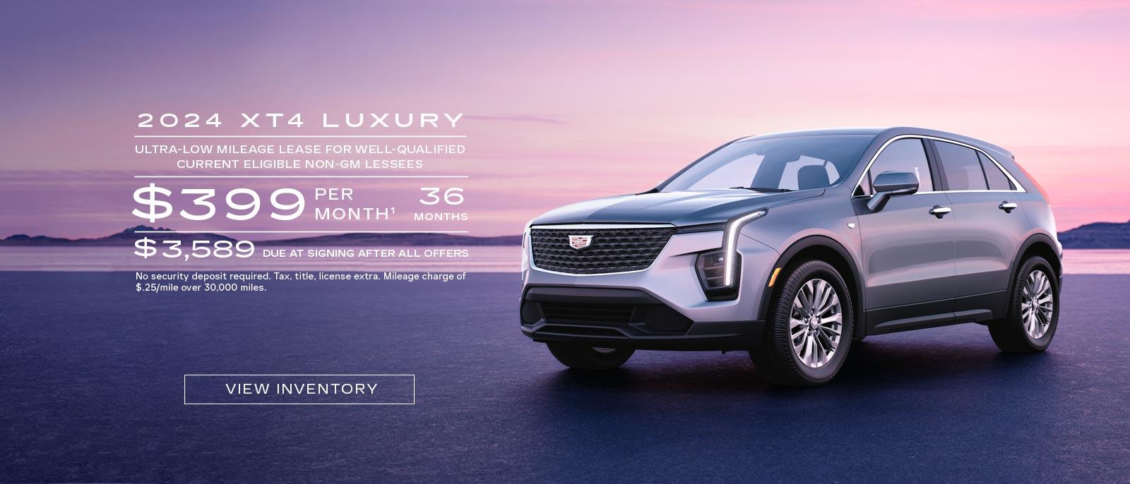 2024 XT4 Luxury. Ultra-low mileage lease for well-qualified current eligible Non-GM Lessees. $399 per month. 36 months. $3,589 due at signing after all offers.