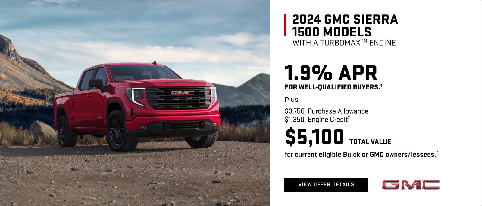 1.9% APR for well-qualified buyers.1

Plus

$3,750 Purchase Allowance
$1,350 Engine Credit2
$5,100 Total Value for current eligible Buick or GMC owners/lessees.3