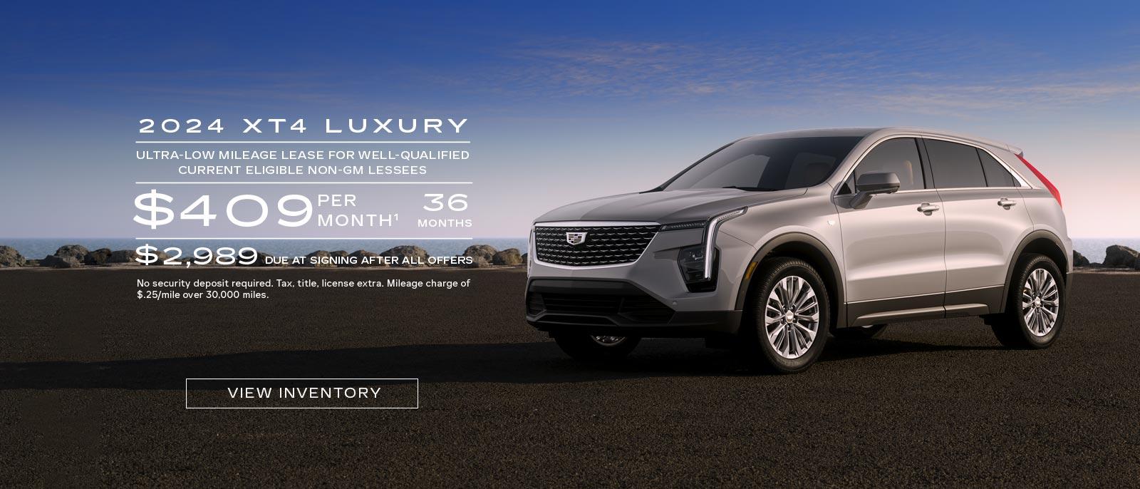 2024 XT4 Luxury. Ultra-low mileage lease for well-qualified current eligible Non-GM Lessees. $409 per month. 36 months. $2,989 due at signing after all offers.