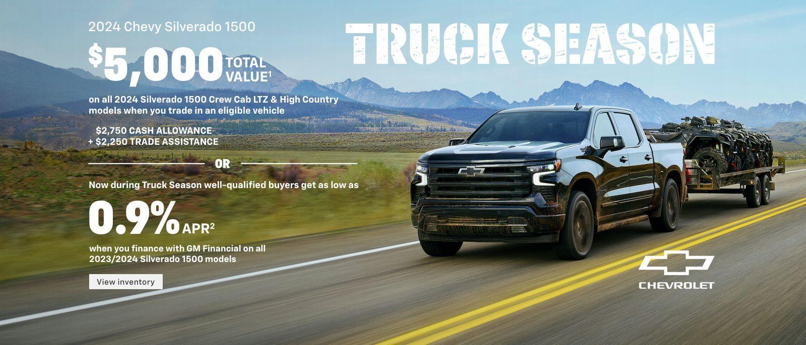 $5,000 total value on all 2024 Silverado 1500 Crew Cab LTZ & High Country models when you trade in an eligible vehicle. $2,750 Cash Allowance + $2,250 Trade Assistance. Or, Now during Truck Season well-qualified buyers get as low as 0.9% APR when you finance with GM Financial on all 2023/2024 Silverado 1500 models.