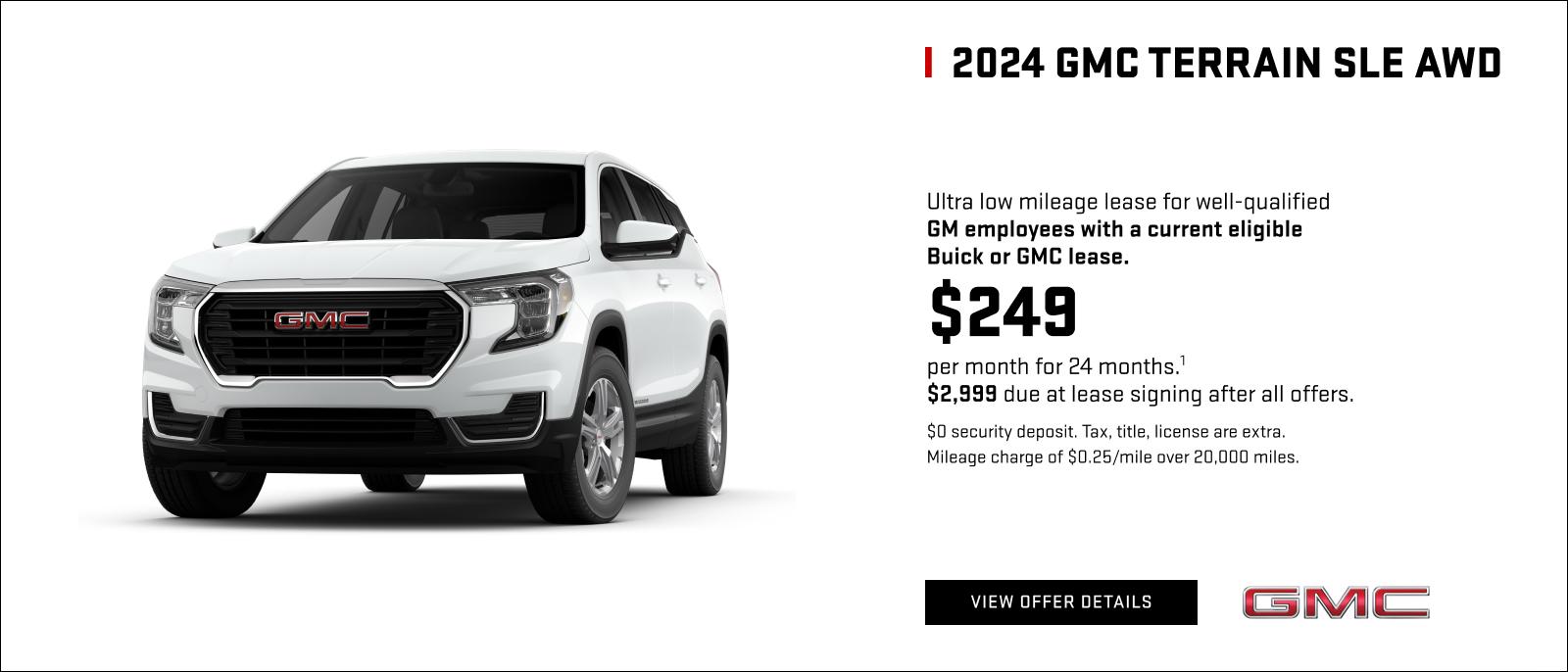 Ultra low mileage lease for well-qualified GM employees with a current eligible Buick or GMC lease.

$249 per month for 24 months.1 

$2,999 due at lease signing after all offers. 
$0 security deposit. Tax, title, license are extra. Mileage charge of $0.25/mile over 20,000 miles.