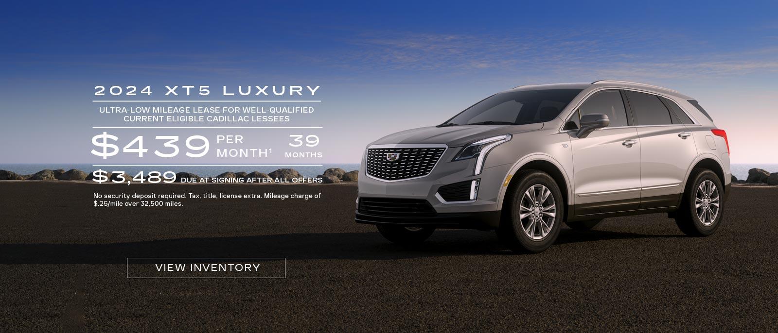 2024 XT5 Luxury. Ultra-low mileage lease for well-qualified current eligible Cadillac lessees. $439 per month. 39 months. $3,489 due at signing after all offers.