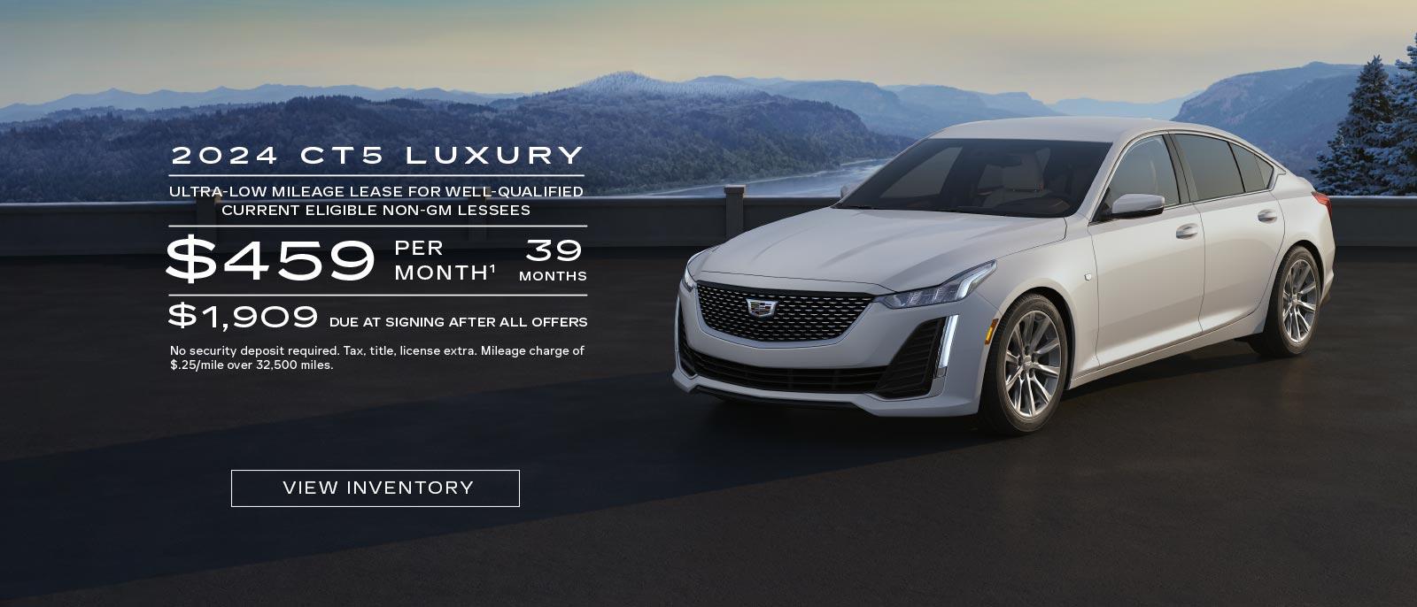 2024 CT5 Luxury. Ultra-low mileage lease for well-qualified current eligible non-GM lessees. $459 per month. 39 months. $1,909 due at signing after all offers.
