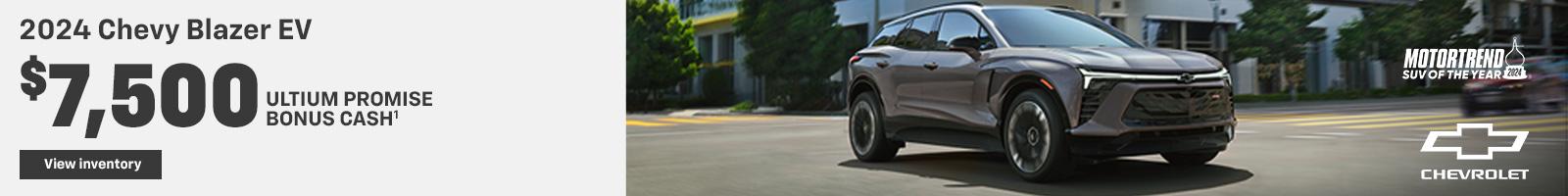 2024 Chevy Blazer EV. MotorTrend SUV of the Year. $7,500 Ultium Promise Bonus Cash.