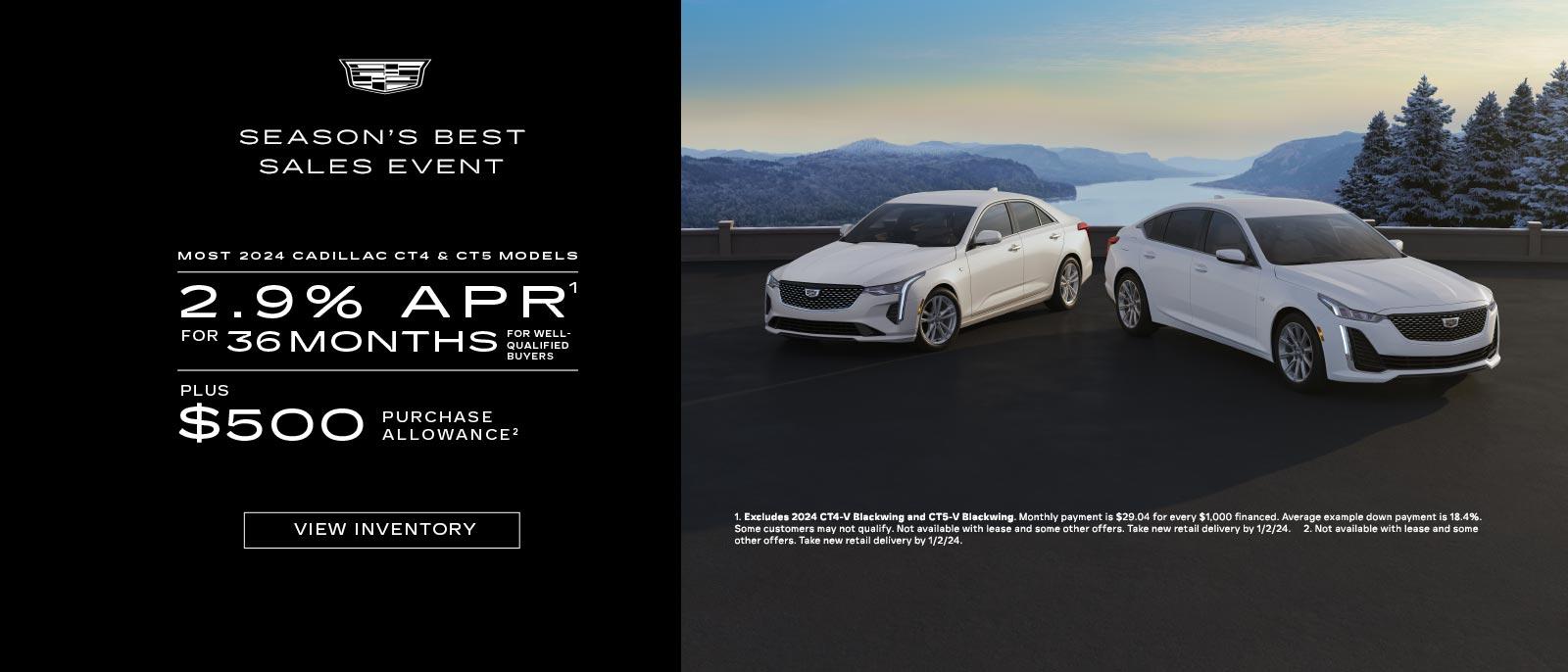 Most 2024 Cadillac CT4 and CT5 models. 2.9% APR for 36 months for well qualified buyers. Plus $500 Purchase Allowance.
