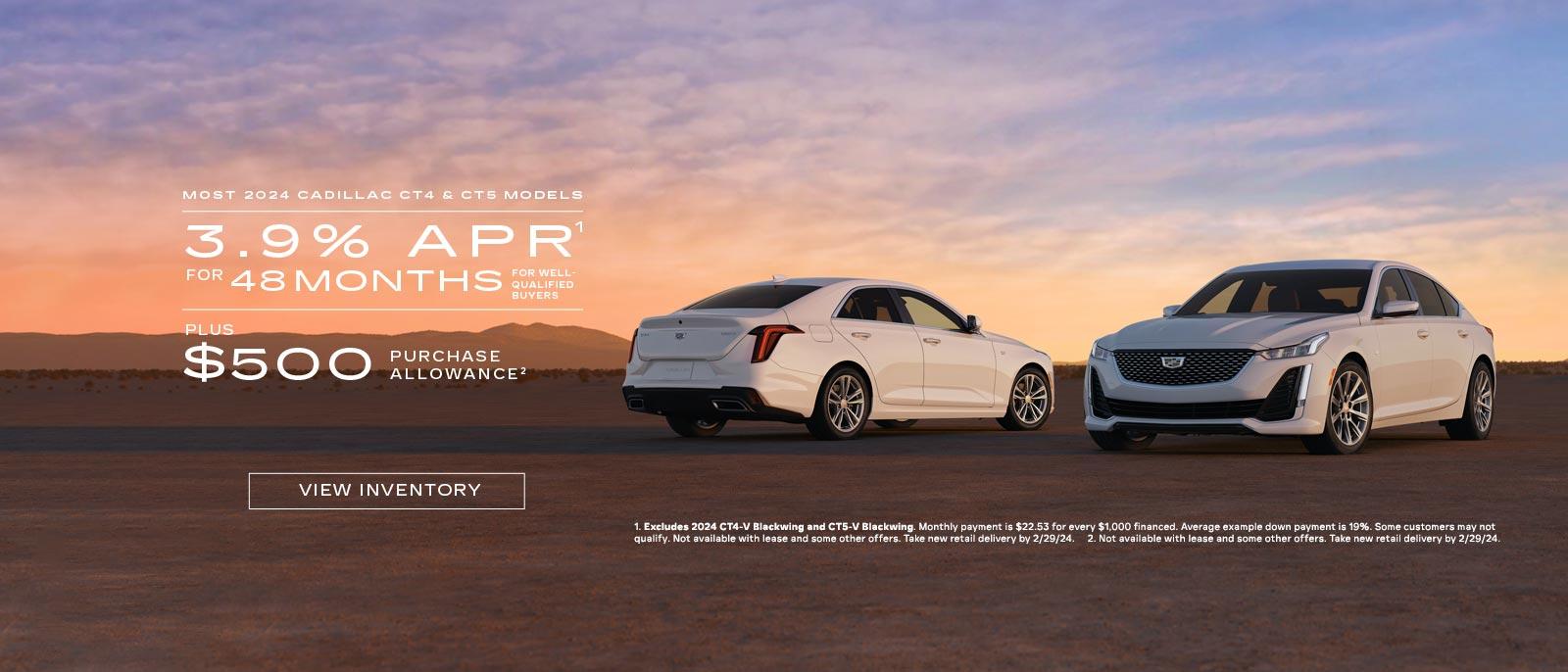 Most 2024 Cadillac CT4 and CT5 models. 3.9% APR for 48 months for well qualified buyers. Plus $500 Purchase Allowance.