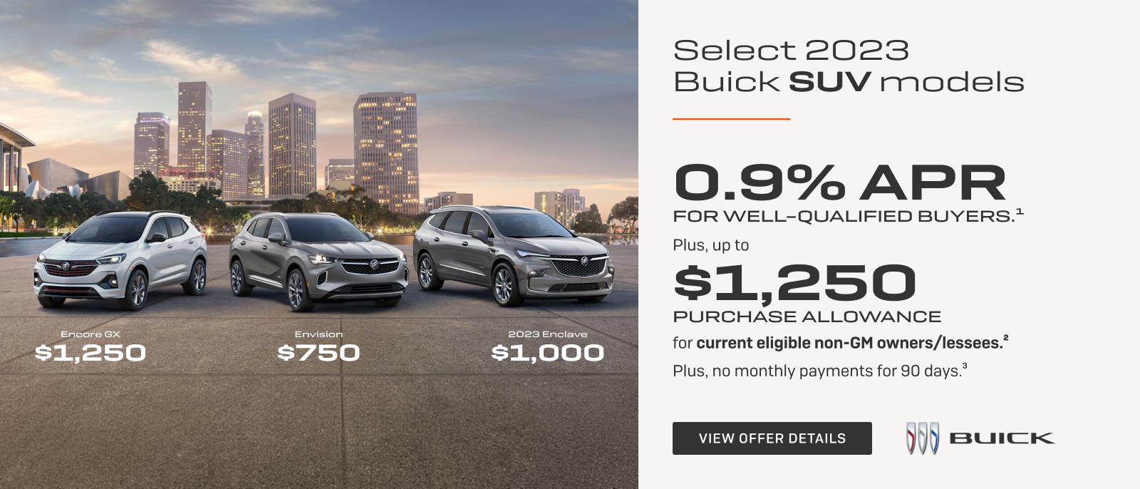 0.9% APR 
FOR WELL-QUALIFIED BUYERS.1

Plus, up to $1,250 PURCHASE ALLOWANCE for current eligible non-GM owners/lessees.2

Plus, no monthly payments for 90 days.3