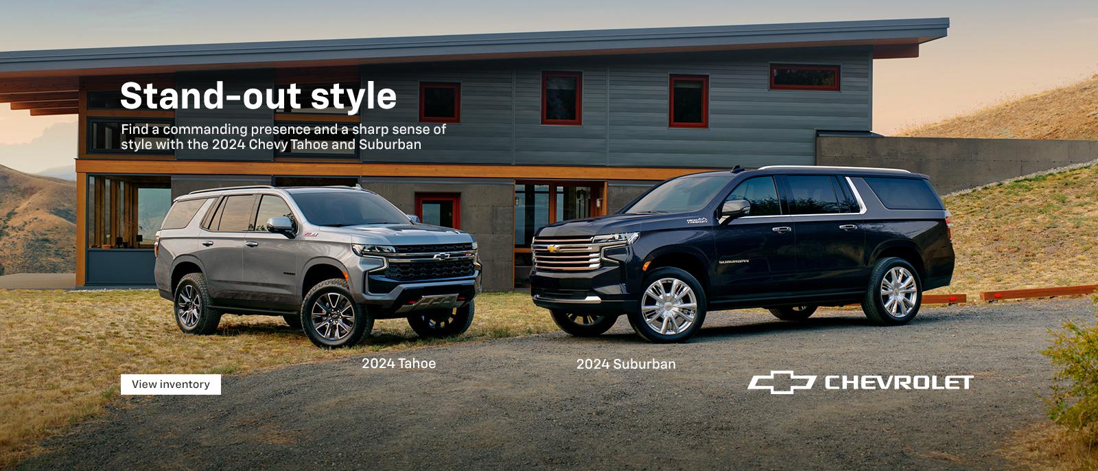 Stand-out style. Find a commanding presence and a sharp sense of style with the 2024 Chevy Tahoe and Suburban.