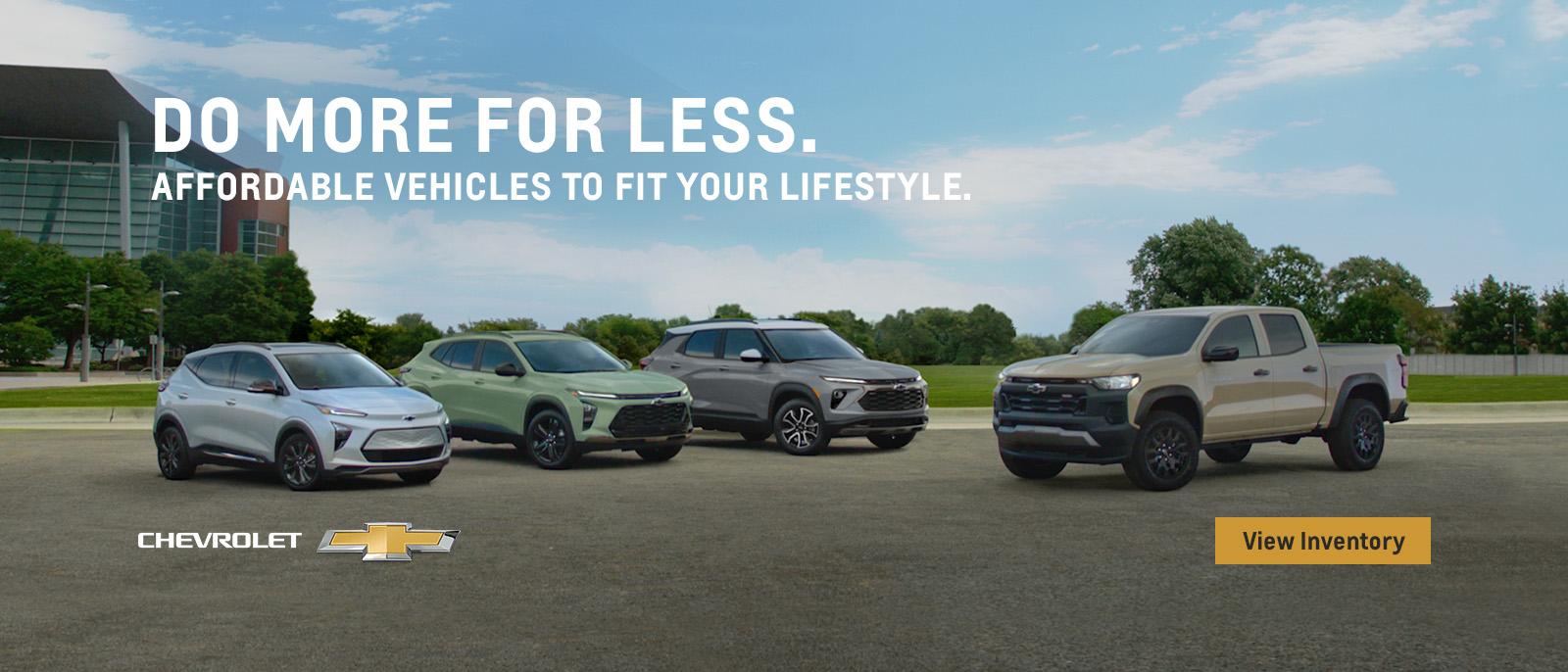 Do more for less. Affordable vehicles to fit your lifestyle.