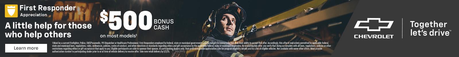 First Responder appreciation. A little help for those who help others. $500 BONUS CASH on most models.