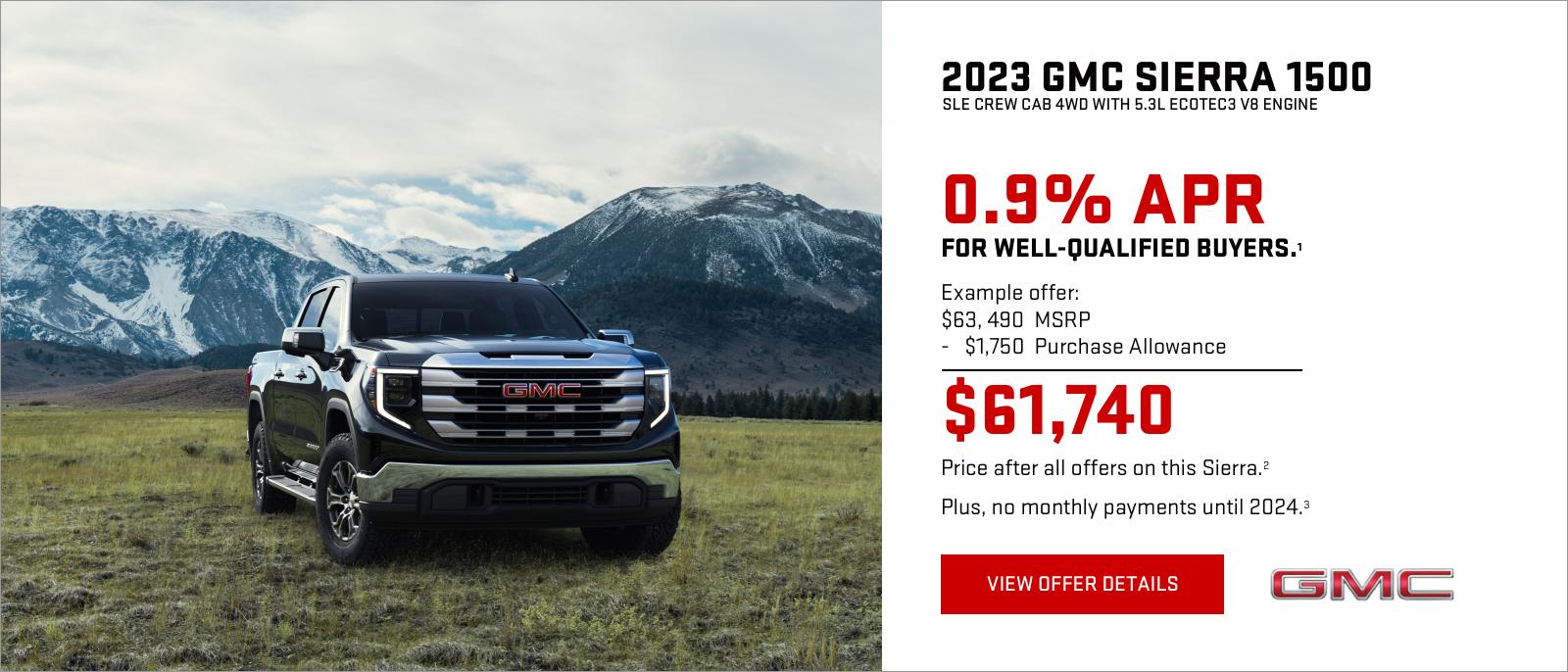 0.9% APR for well-qualified buyers.1

Example offer: 
$63,490 MSRP
$1,750 Purchase Allowance
$61,740 Price after all offers on this Sierra.2

PLUS, NO MONTHLY PAYMENTS UNTIL 2024. 3