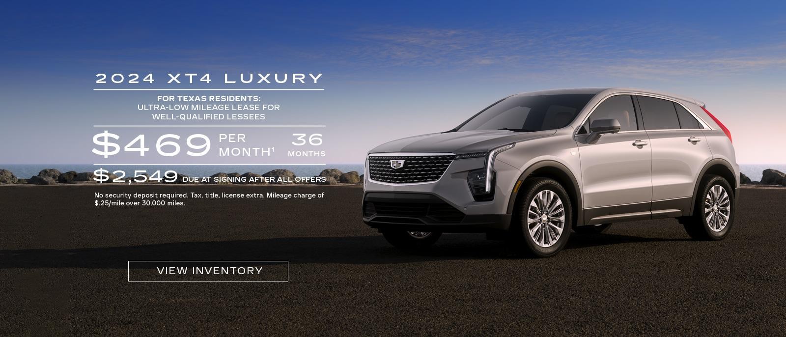 2024 XT4 Luxury. Ultra-low milege lease for well-qualified current owners/lessees of an eligible competitive luxury brand vehicle. $469 per month for 36 months. $2,549 due at signing after all offers.