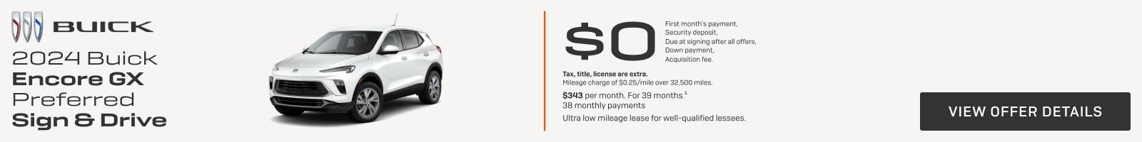 SIGN & DRIVE

$0
FIRST MONTH'S PAYMENT
SECURITY DEPOSIT
DUE AT LEASE SIGNING AFTER ALL OFFERS
DOWN PAYMENT
ACQUISITION FEE

Tax, title, license are extra. 
Mileage charge of $0.25/mile over 32,500 miles.

$343 per month. For 39 months.1
38 monthly payments

Ultra low mileage lease for well-qualified lessees.