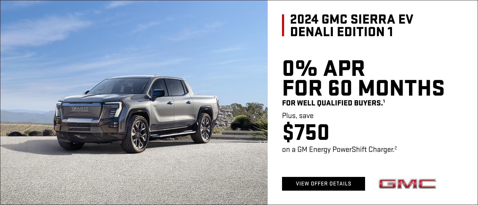 Save $750 on GM Energy PowerShift Charger with the purchase or lease of a 2024 GMC Sierra EV.1