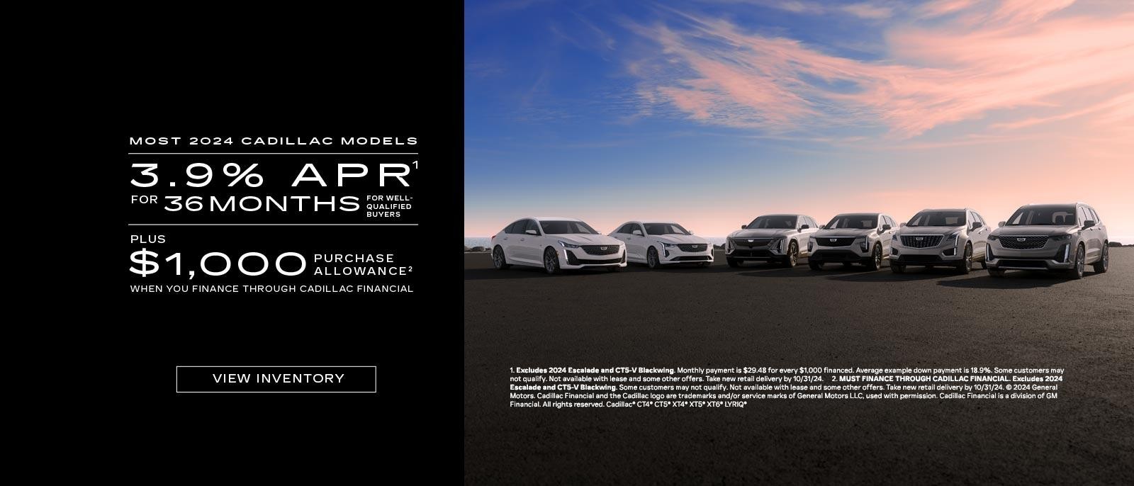 Most 2024 Cadillac models. 3.9% APR for 36 months. plus $1,000 purchase allowance.