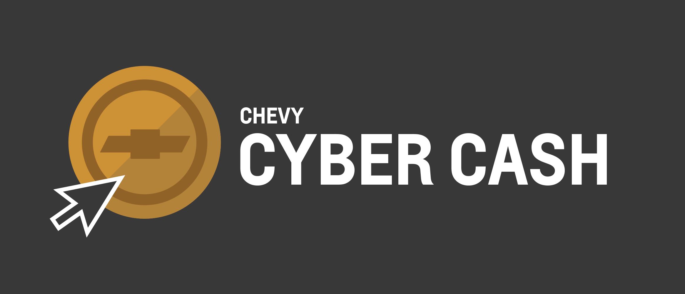 Chevy Cyber Cash
