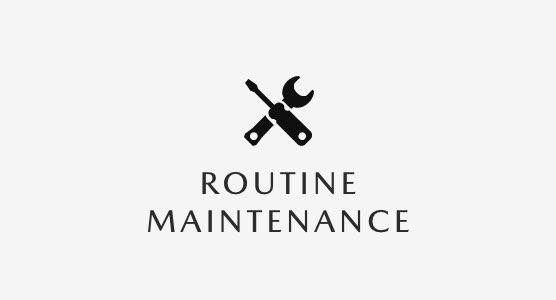 Routine Maintenance