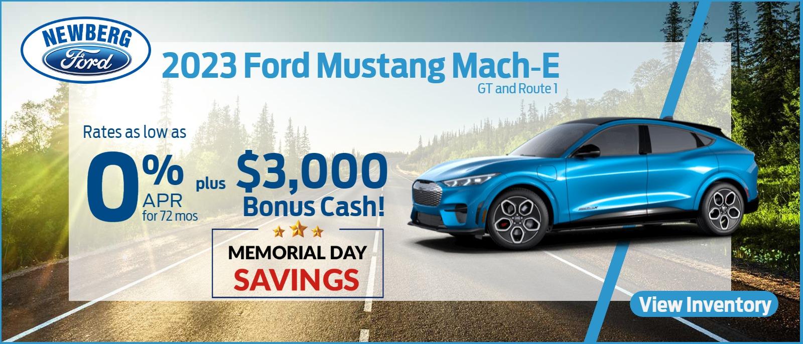 0% APR FOR UP TO 72 MONTHS PLUS $3,000 BONUS CASH ON NEW 2023 MUSTANG MACH-E FROM NEWBERG FORD
