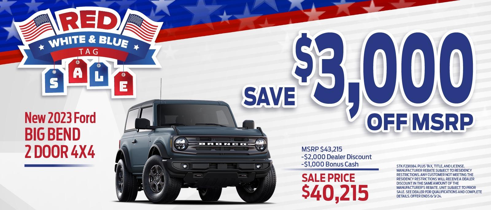 Red White & Blue Tag Sale Bronco Special!🔴⚪🔵