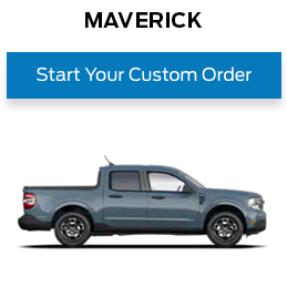 Order Your Maverick