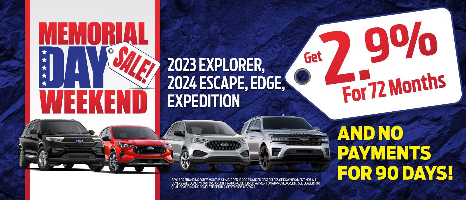 2023 Explorer, 2024 Escape, Edge, Expediiton
2.9% for 72 months and no payments for 90 days!