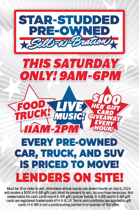 STAR-STUDDED PRE-OWNED ⭑Sell-a-Bration THIS SATURDAY ONLY! 9AM-6PM  EVERY PRE-OWNED CAR, TRUCK, AND SUV IS PRICED TO MOVE! LENDERS ON SITE! FOOD TRUCK! LIVE MUSIC 11AM-2PM $100 HEB GIFT CARD GIVEAWAY EVERY HOUR