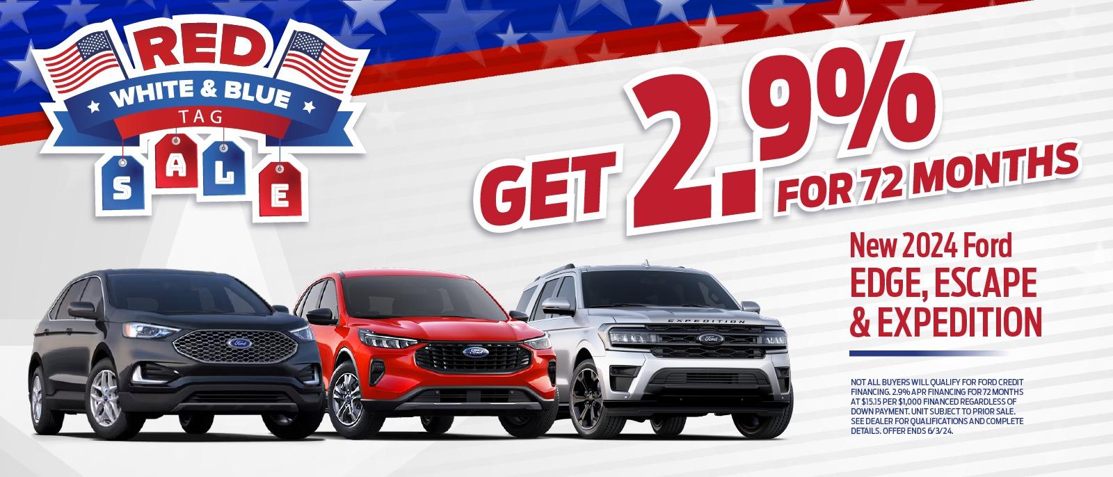 Red White & Blue Edge , Escape and Expedition 2.9% for 72 Months Special!🔖