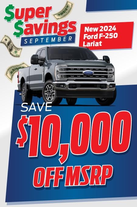 Shop $10,000 Off MSRP on F-250 Lariat!💵