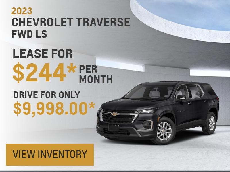 2023  TRAVERSE FWD LS
 
Lease for $244* per month