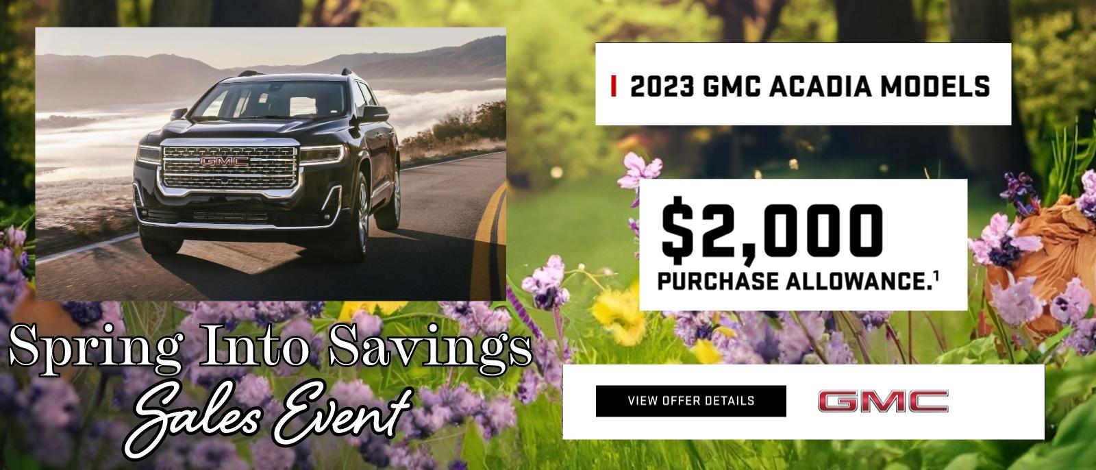 Spring Into Savings Sales Event - 2023 GMC Acadia Slide