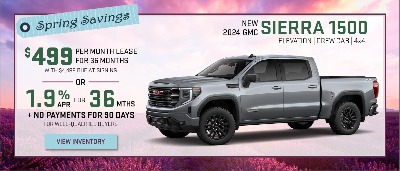 Spring Savings
New 2024 GMC Sierra 1500 Elevation Crew Cab 4x4
$499 per month for 36 months with $4,499 due at signing
or
1.9% APR for 36 months
PLUS NO PAYMENTS FOR 90 DAYS for well-qualified buyers
View Inventory