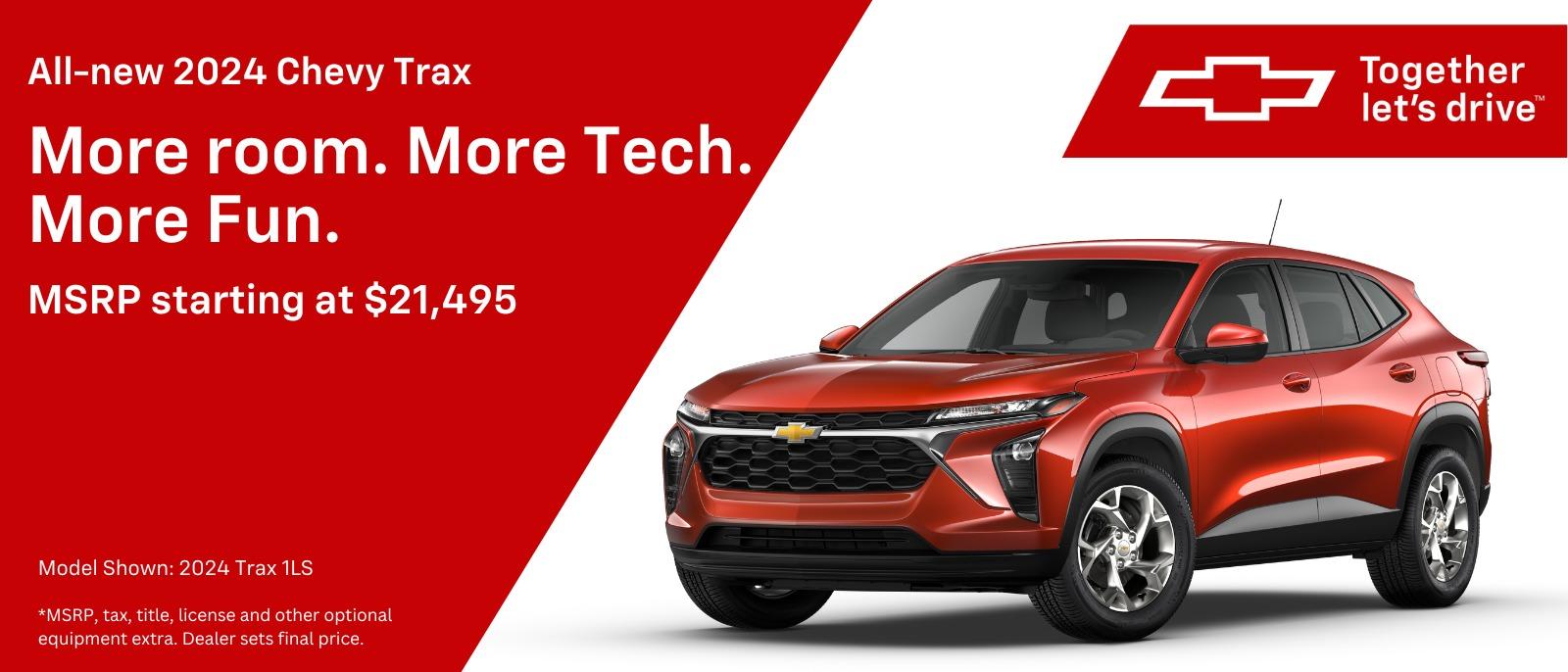All-new 2024 Chevy Trax More room. More Tech. More Fun. MSRP starting at $21,495