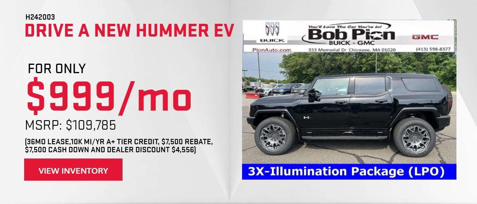 H242003 - Drive a New Hummer EV for only $999/mo! 
MSRP: $109,785!
(36mo Lease,10k mi/yr A+ Tier Credit, $7,500 Rebate, $7,500 cash down and Dealer Discount $4,556)