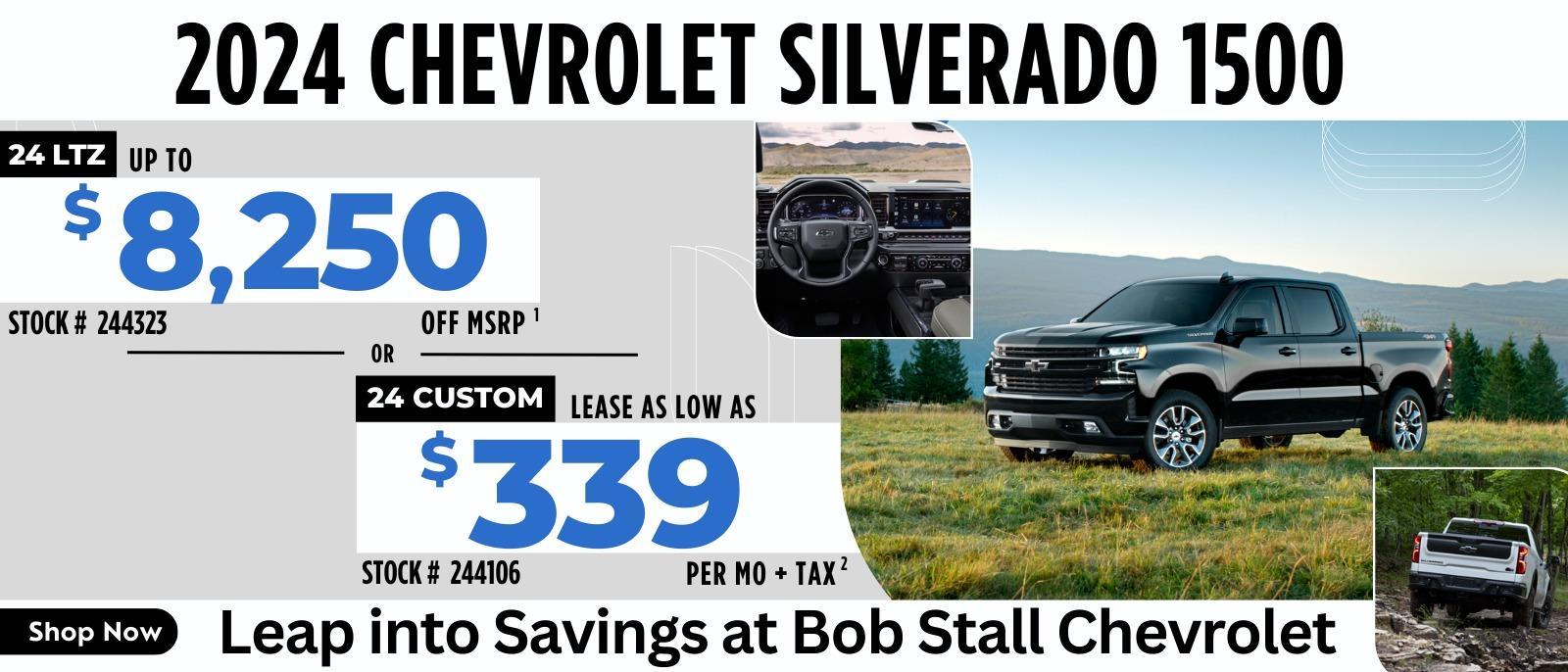 Silverado 2024  Savings - Up to $8,250 off MSRP or Lease as low as $339 per month for 36 Months