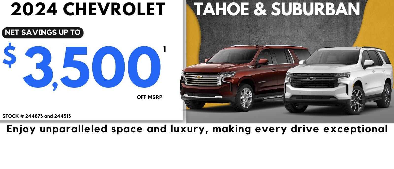 2024 Tahoe and Suburban Savings - Up to $3,500 off MSRP