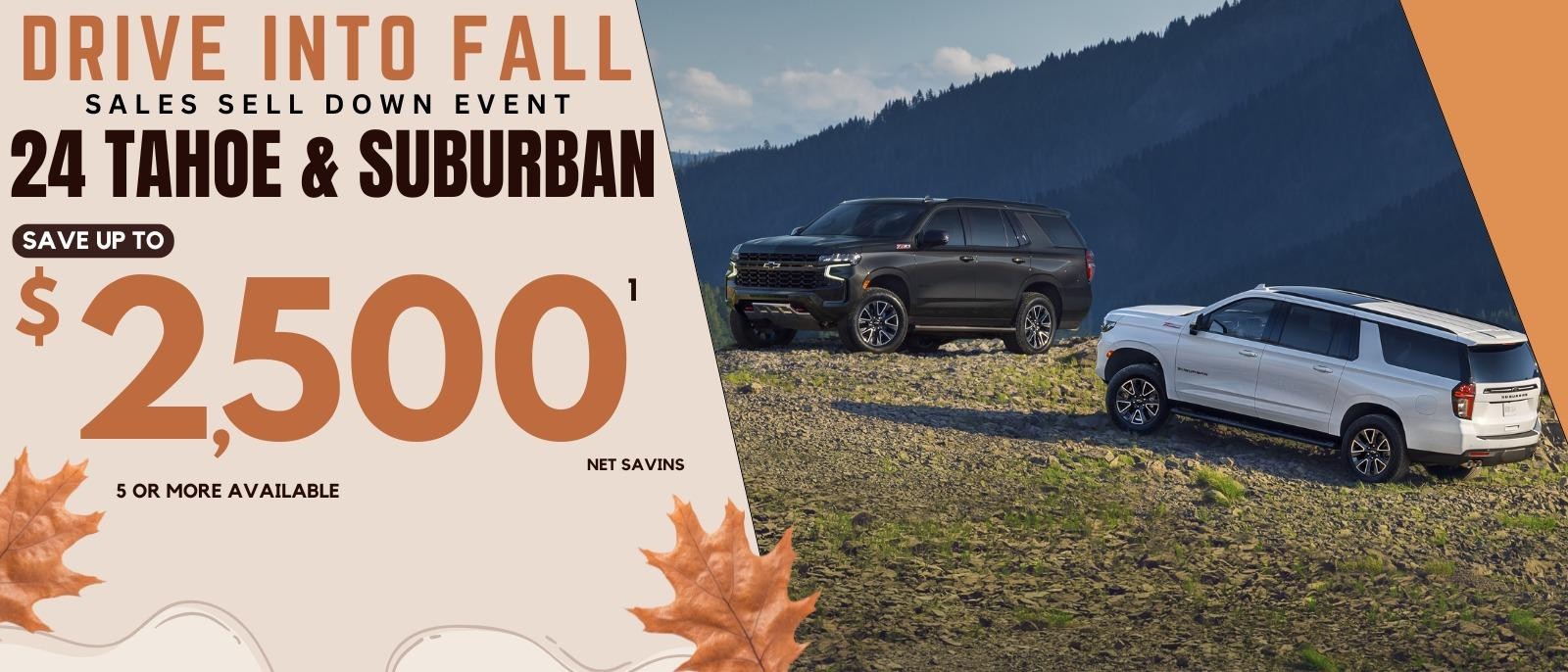 2024 Tahoe and Suburban Savings - Up to $2,500 off MSRP