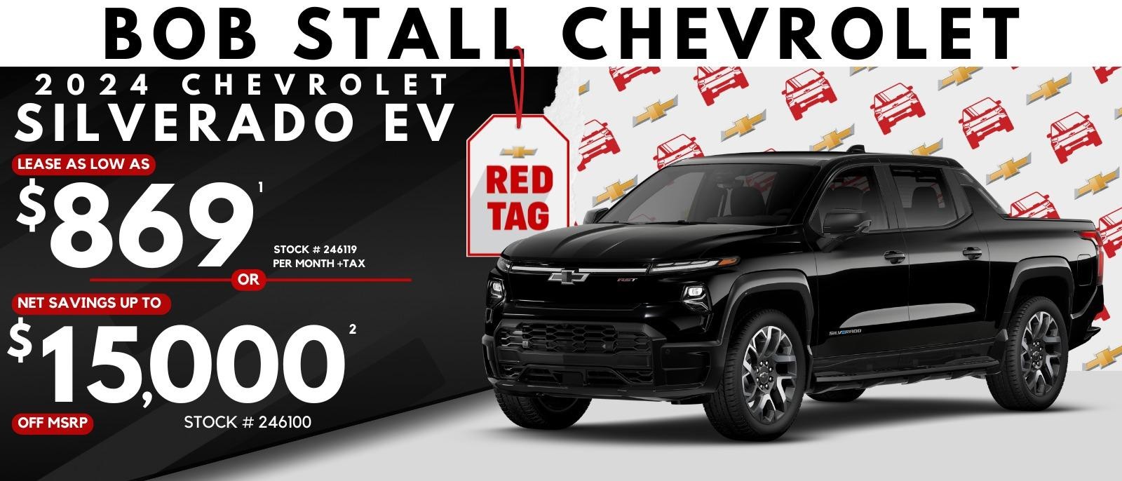 2024 Silverado EV Savings - $869 per month + tax for 24 months or Up to $15,000 off MSRP