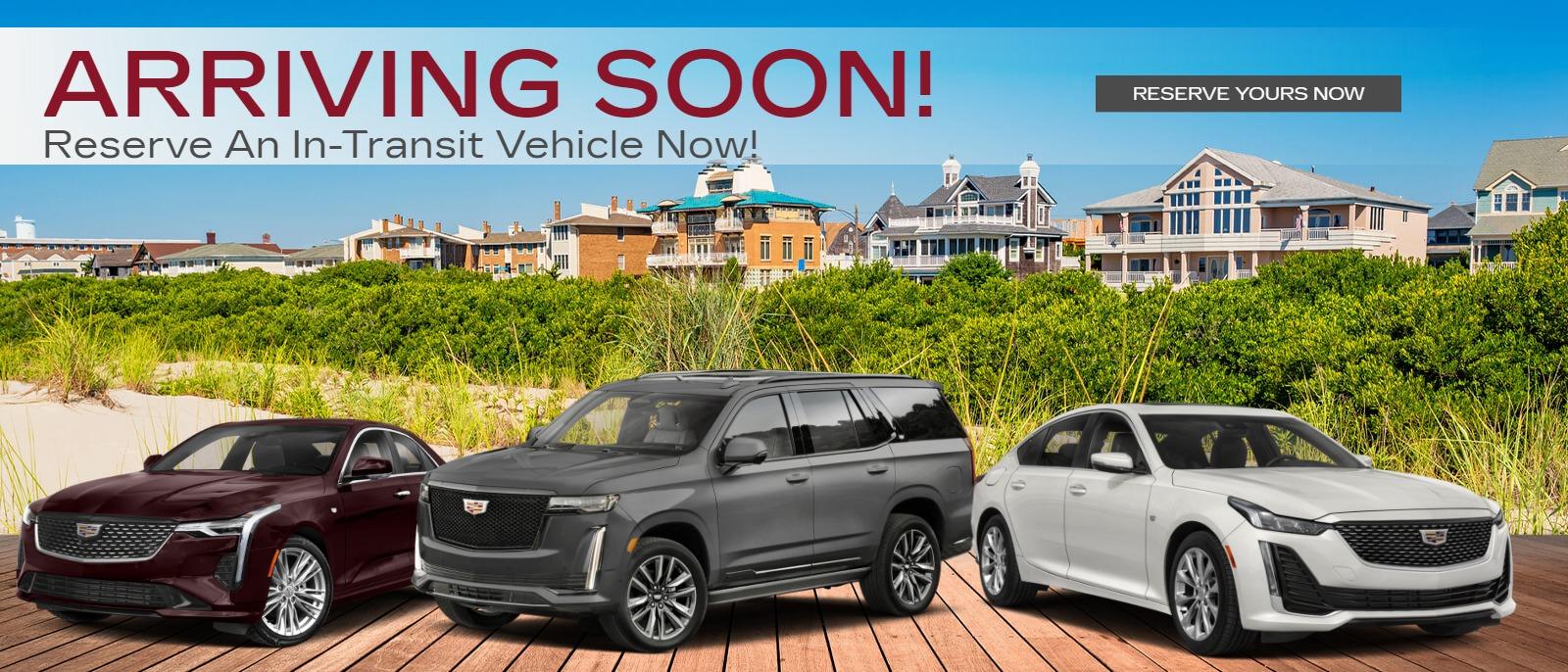 ARRIVING SOON!
Reserve An In-Transit Vehicle Now!