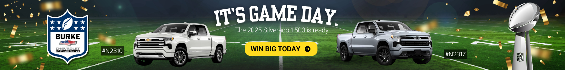 It's Game Day at Burke Chevrolet! Shop Our New 2025 Silverado 1500 TODAY! Win Big!