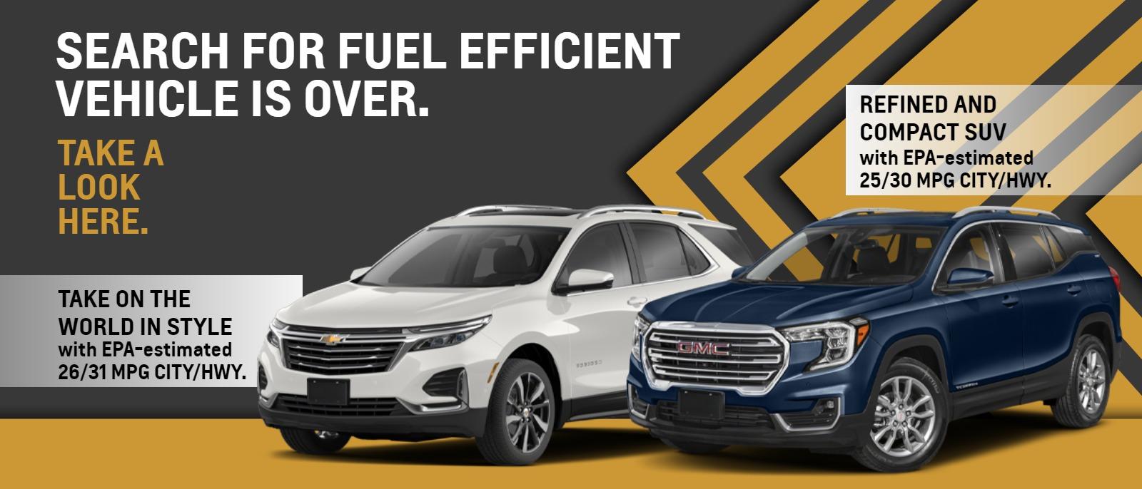 Search For Fuel Efficient Vehicle Is Over. Take A Look Here.
Take on the world in style with EPA-estimated 26/31 MPG CITY/HWY.
Refined and Compact SUV with EPA-estimated 25/30 MPG CITY/HWY.
