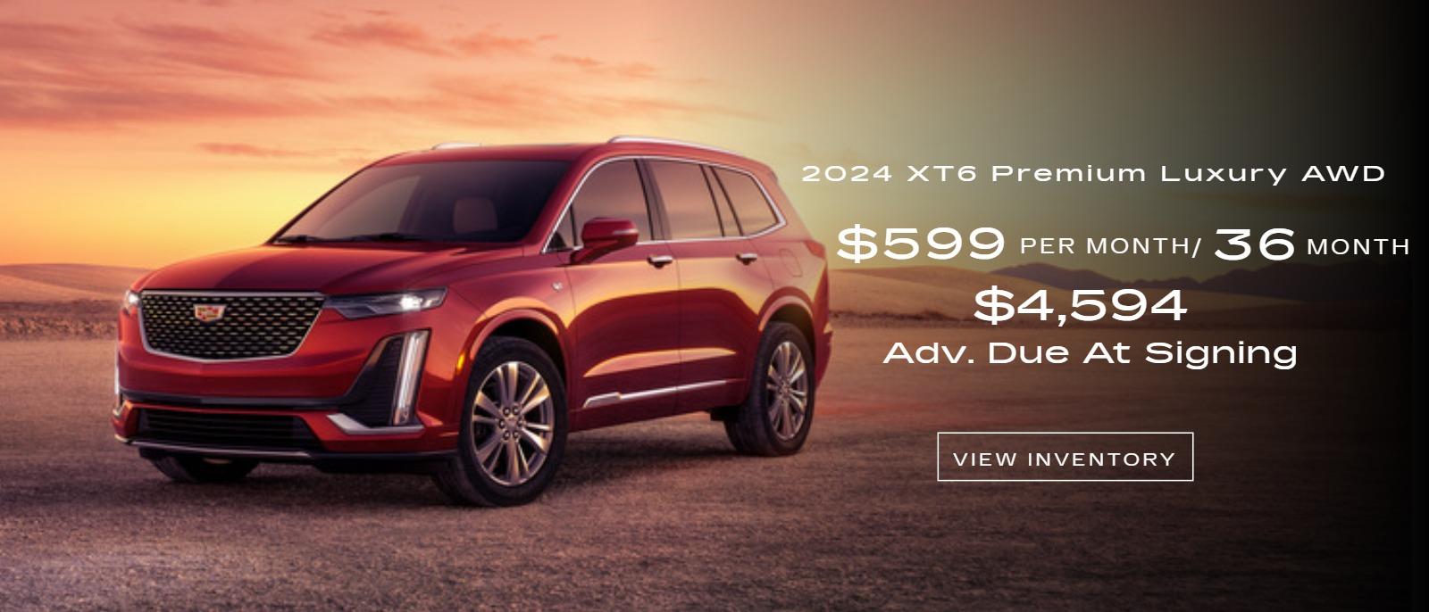 2024 XT6 Premium Luxury AWD
$599 Per Month/36 months
$4,594 Adv. Due At Signing