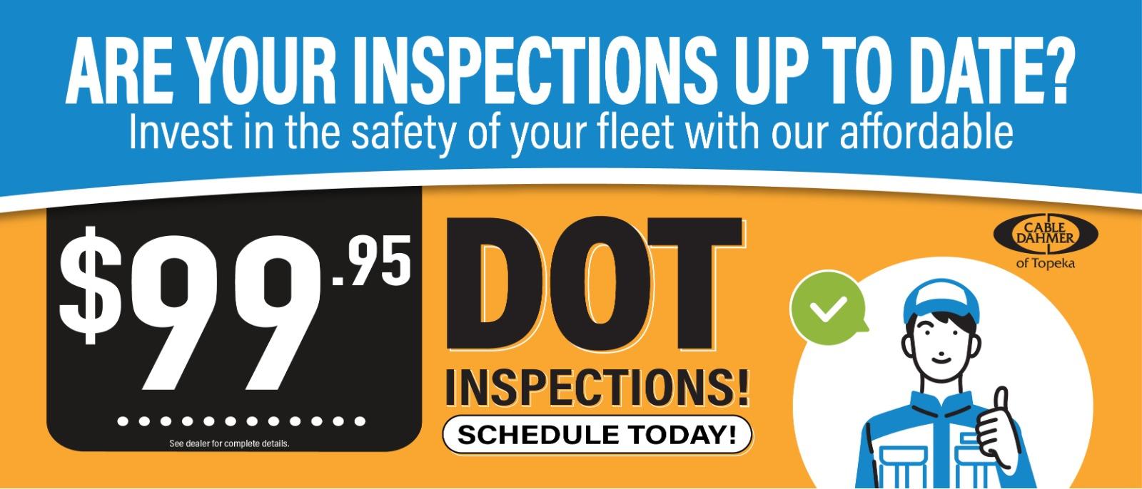 DOT Inspection $99.95 - schedule today