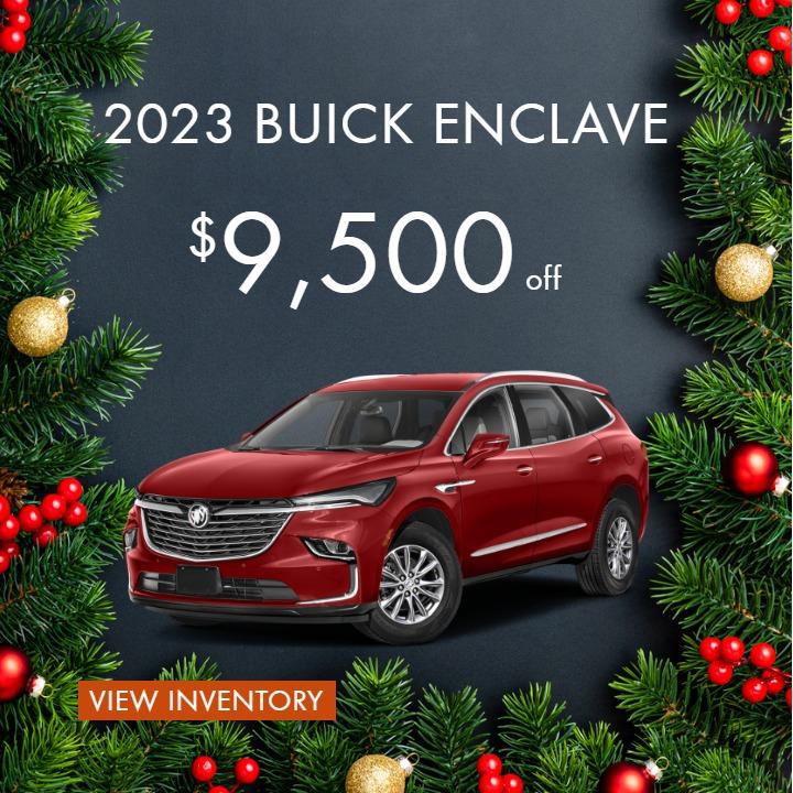 2023 Enclave
Ultra Low-Mileage Lease for Well-Qualified Lessees.
Lease for $299/month for 24 months*
For Everyone: $8,789 due at signing (after all offers).* $0 security deposit.
For Current lessees of 2018 model year or newer select GM vehicles: 
$5,039 due at signing (after all offers). ** $0 security deposit
Tax, title, license, and dealer fees extra.
Mileage charge of $0.25/mile over 20,000 miles at participating dealers.