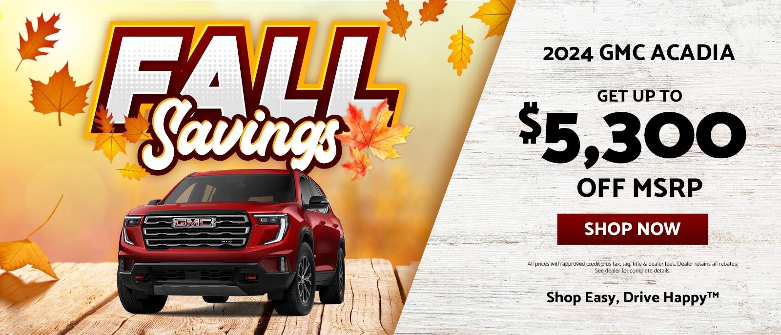 GetUp to $5,300 Off MSRP on 2024 GMC Acadia